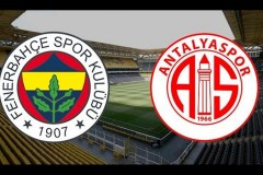 費內巴切VS安塔利亞前瞻分析：費內巴切重振雄風